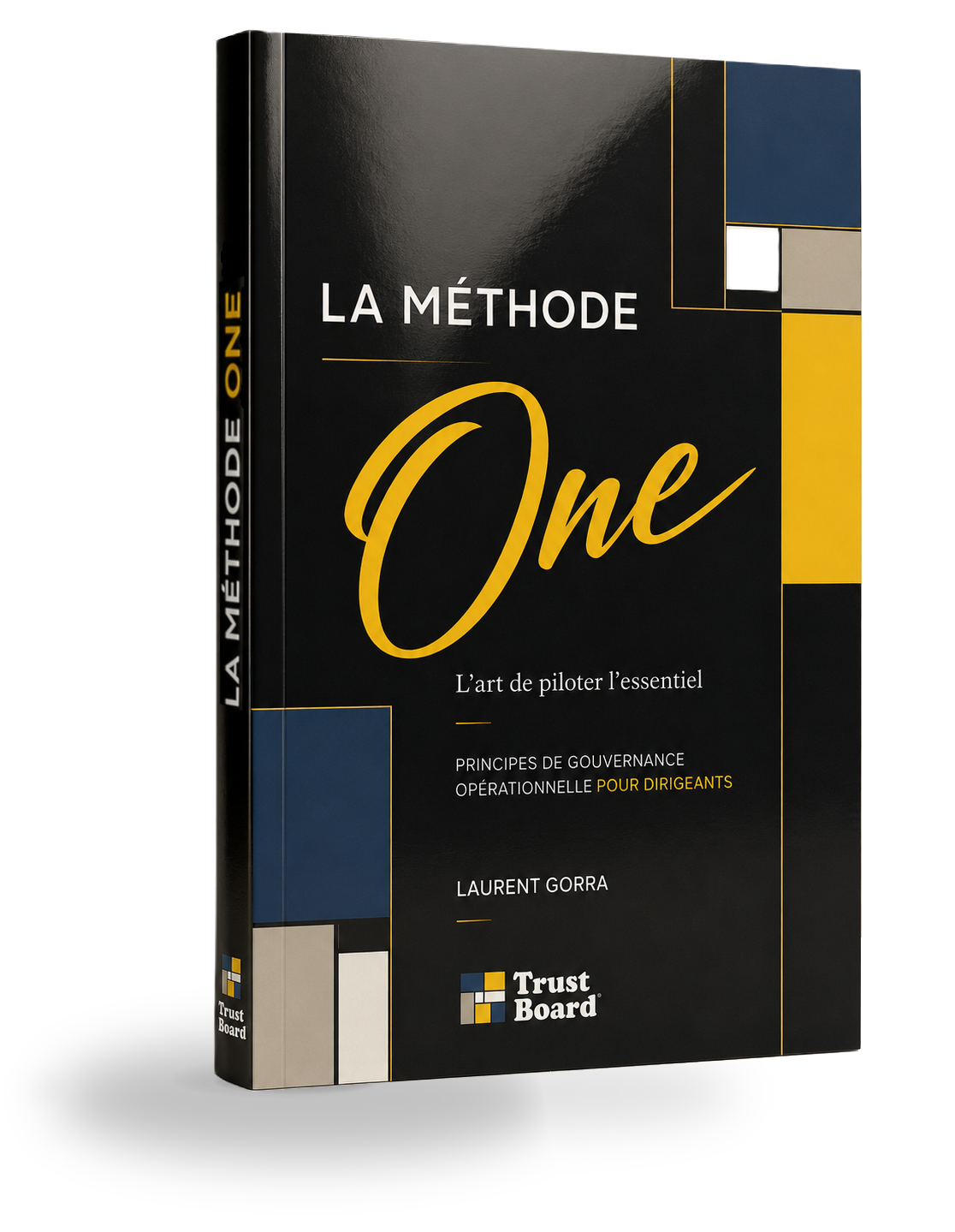 La Méthode One — Principes de gouvernance opérationnelle pour dirigeants